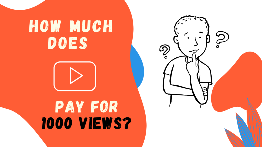 how-much-does-youtube-pay-for-1k-views-2023